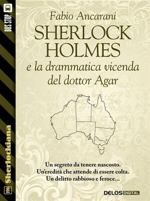 cover image of Sherlock Holmes e la drammatica vicenda del dottor Agar